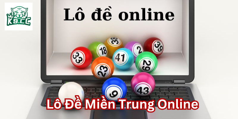 Cách Chơi Lô Đề Miền Trung Online - Bí Quyết Từ Cao Thủ Lợi ích chơi Lô Đề Miền Trung Online